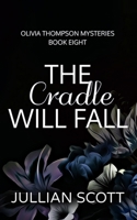 The Cradle Will Fall B08FB1F2VZ Book Cover
