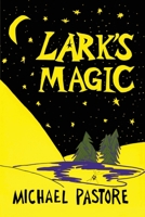 Lark's Magic 0927379074 Book Cover