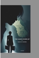 THE USAID COVER-UP: A Novel B0DXWWBBMN Book Cover