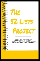 The 52 Lists Project: A Year of Weekly Journaling Inspiration 1657584267 Book Cover