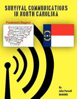 Survival Communications in North Carolina: Piedmont Region 1478121351 Book Cover