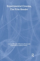 Experimental Cinema, The Film Reader (In Focus: Routledge Film Readers) 0415277876 Book Cover