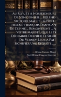 Au Roy, Et A Nosseigneurs De Son Conseil ... HÃ(c)lÃ(c)ne-victoire Maget ... & Noel-helene-françois Danycan De L'epine ... Remontrent ... Ã ... Une RequÃate ...... (French Edition) 1024763870 Book Cover