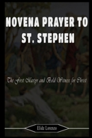 NOVENA PRAYER TO ST. STEPHEN: The First Martyr and Bold Witness for Christ B0FPCCPMYV Book Cover