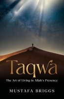 Taqwa: The Art of Living in Allah's Prescence B0GNMY7ZKD Book Cover