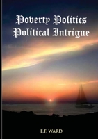 Poverty Politics Political Intrigue 1471738426 Book Cover