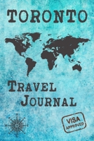 Toronto Travel Journal: Notebook 120 Pages 6x9 Inches - City Trip Vacation Planner Travel Diary Farewell Gift Holiday Planner 1700699504 Book Cover