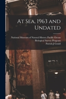 At Sea, 1963 and Undated 101432081X Book Cover