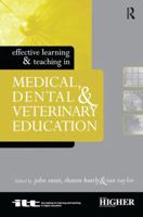 Effective Learning and Teaching in Medical, Dental and Veterinary Education (Effective Learning and Teaching in Higher Education Series) 0749435623 Book Cover