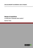 Mergers & Acquisitions: A trendy fad or sustainable value creation? 364096912X Book Cover