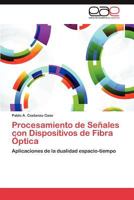Procesamiento de Senales Con Dispositivos de Fibra Optica 3848454408 Book Cover