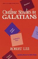 Outline Studies in Galatians (Robert Lee Outline Studies Series) 0825431433 Book Cover