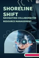 Shoreline Shift: Navigating Collaborative Resource Management B0CS9VYT4Y Book Cover