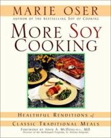 More Soy Cooking: Healthful Renditions of Classic Traditional Meals 0471377619 Book Cover