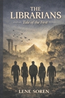 The Librians: Tale of the First B0GL7R6HX5 Book Cover