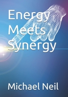 Energy Meets Synergy B0FSKSM2WW Book Cover