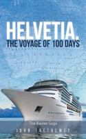 Helvetia, the Voyage of 100 Days 1491891866 Book Cover