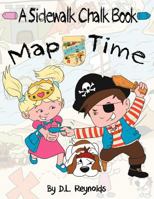 Map Time: A Sidewalk Chalk 1477152288 Book Cover