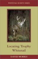 Locating Trophy Whitetails - North American Hunting club Library - 0914697935 Book Cover