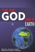 The day God came to earth 0620686286 Book Cover