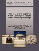 Riso v. U S U.S. Supreme Court Transcript of Record with Supporting Pleadings 1270515926 Book Cover