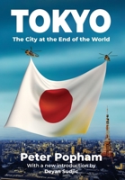 Tokyo: The City at the End of the World 0870117262 Book Cover