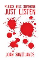 Please Will Someone Just Listen 1514449137 Book Cover