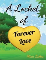 A Locket of Forever Love B0CWMMVSK8 Book Cover