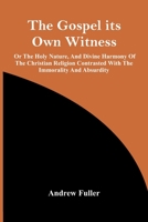The Gospel Its Own Witness 9354442773 Book Cover