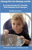 Allergy-Free for Mommy and Me: Everyday Recipes For Families With Multiple Food Allergies 0615336175 Book Cover