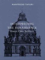 Interpreting the Renaissance: Princes, Cities, Architects 0300111584 Book Cover