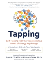 Tapping: Harness the Transformative Power of Energy Psychology 1683649966 Book Cover