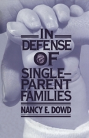 In Defense of Single-Parent Families 0814719163 Book Cover