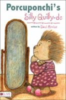 Porcuponchi's Silly Quilly-do 160462986X Book Cover