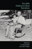 The Wpa Oklahoma Slave Narratives 1502380323 Book Cover