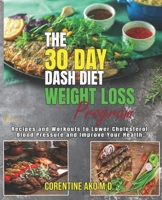 The 30 Day Dash Diet Weight loss Program B0GK6NVDQ4 Book Cover