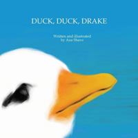 Duck, Duck, Drake 1484115678 Book Cover