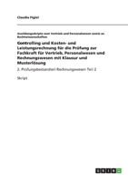 Controlling und Kosten- und Leistungsrechnung für die Prüfung zur Fachkraft für Vertrieb, Personalwesen und Rechnungswesen mit Klausur und Musterlösung 3656091315 Book Cover