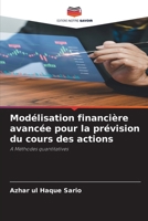 Modélisation financière avancée pour la prévision du cours des actions (French Edition) 6208163420 Book Cover