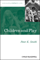 Children and Play: Understanding Children's Worlds 0631235221 Book Cover