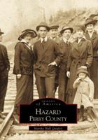 Hazard, Perry County (Images of America: Kentucky) 0738505757 Book Cover