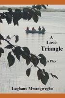 A Love Triangle: A Play B087L6SWW3 Book Cover