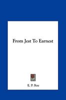 From Jest to Earnest 1514690381 Book Cover