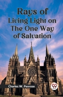 Rays of Living Light on the One Way of Salvation 9359328855 Book Cover