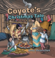 Coyote's Christmas Tale 1645520633 Book Cover