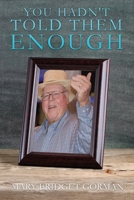 You Hadn't Told Them Enough 1545680795 Book Cover