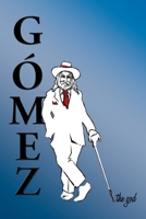 Gomez the God 1426926103 Book Cover