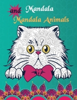 Mandalas and Mandala Animals: Coloring Book for Boys, Girls, and Kids of All Ages 1679145096 Book Cover