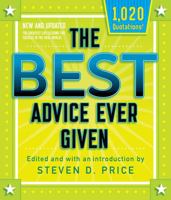 The Best Advice Ever Given: Life Lessons for Success in the Real World 1592289207 Book Cover
