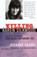 The Killing of Karen Silkwood: The Story Behind the Kerr-McGee Plutonium Case 0140061312 Book Cover